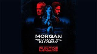 Morgan - And soon the darkness (Official Audio)