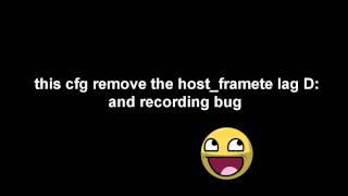 CS:S new cfg for css update fix host_framerate and recording bug lag :D link in desc