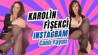 Karolin Fişekci Instagram Canlı Yayını