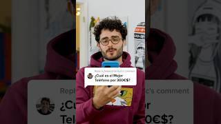 ¿Cuál es el Mejor Teléfono por 300€?