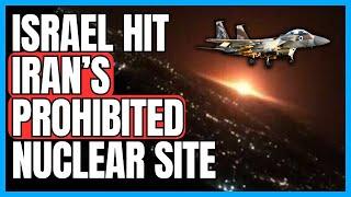 NEW: Israel Hit Iran SECRET Nuclear Facility Which Iran CAN'T Admit 