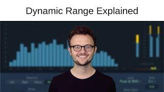 What Are Dynamics? Dynamic Range Explained