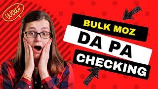 How to Check DA, PA of Website || Bulk Moz DA PA Checking - Domain Authority Checker