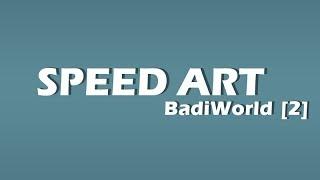 Speed Art #16 - BadiWorld