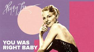 "You Was Right Baby" (Official Video) - Peggy Lee