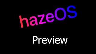 hazeOS Concept Preview