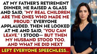 My Father Kicked me Out at His Retirement Dinner, But When My Husband Stood Up, He...