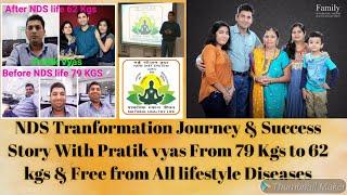 NDS Transformation & Success Story With Pratik D Vyas From 79 Kgs to 62 Kgs & Free From All Diseases