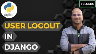 #25 Django Tutorials | User Logout