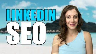 LinkedIn SEO: How to Improve Your LinkedIn Search Engine Visibility