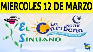 Resultados CARIBEÑA y SINUANO NOCHE del Miércoles 12 de Marzo de 2025  CHANCE 