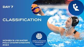 Classification | Day 7 | World Aquatics Women’s U18 Water Polo Championships 2024