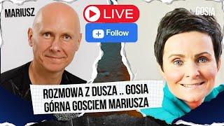 Rozmowa z DUSZĄ .. Gosia Górna gościem Mariusza .. zapraszamy*