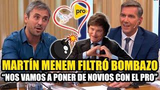 MARTÍN MENEM FILTRÓ BOMBAZO "NOS VAMOS A PONER DE NOVIOS CON EL PRO"