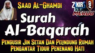 Surah Al Baqarah Pengusir Jin Setan Dan Pelindung Rumah, Pengantar Tidur Penenang Hati & Pikiran