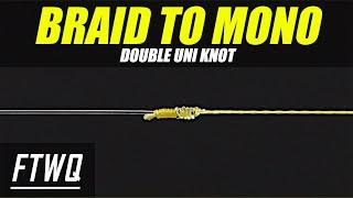 Fishing Knots: Double Uni Knot - How to Tie Braid to Fluorocarbon or Braid to Mono