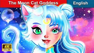 Diana - The Moon Cat Goddess  Bedtime Stories  Fairy Tales in English |@WOAFairyTalesEnglish