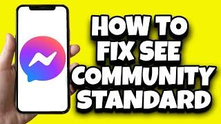 How To Fix Messenger See Community Standards (Easy)