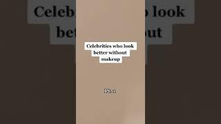 Celebrity who look better without makeup | Daily celebrity videos #shorts #tiktok