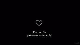 Umut Timur - Vermedin (Slowed + Reverb)