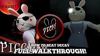 HOW TO BEAT THE DECAY CHAPTER IN PIGGY! / FULL WALKTHROUGH! [PIGGY]