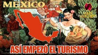 Cómo empezó a crecer tanto el turismo en México?