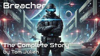 Breacher: Like Full Metal Jacket in Space - (The Complete Story) by Tom Julian