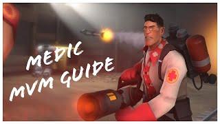 A Medics MvM Guide