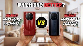 HUAWEI MATE 60 RS ULTIMATE VS HUAWEI MATE 50 RS PORSCHE