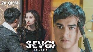 Sevgi yo'lida (o'zbek serial) | Севги йўлида (узбек сериал) 28-qism