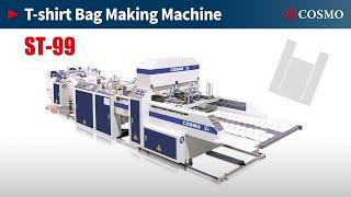 【COSMO】T-shirt Bag Making Machine：ST-99