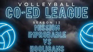 Mission Improbable vs Hooligans | Courtside Premier Volleyball League | Season 12 Week 1