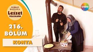 Turgay Başyayla ile Lezzet Yolculuğu 216. Bölüm | Konya