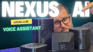 Local LLM AI Voice Assistant (Nexus Sneak Peek)