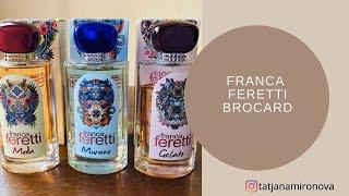 Brocard FRANCA FERETTI. Ароматы, посвящённые Италии.