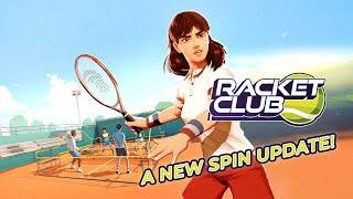 Racket Club | A New Spin Update