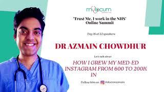 Day 16 of Mylocum Healthcare Summit, 'Trust Me, I Work in the NHS' with Dr Azmain Chowdhury