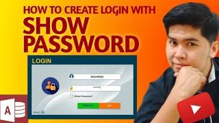 How to create SHOW PASSWORD in Login Form of Microsoft Access Database. | Edcelle John Gulfan