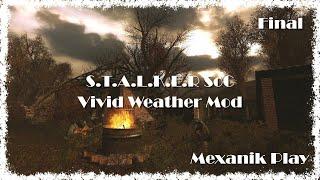 S. T. A. L. K. E R_ SoC- Vivid Weather Mod  /Final/