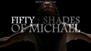 50 Shades of Michael - [ Michael Jackson Sexy Compilation ]