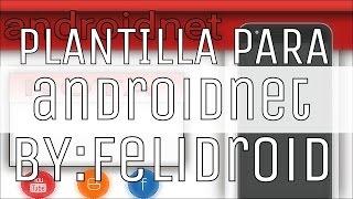 Plantilla para androidnet by: FeliDroid