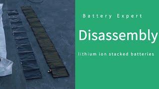 Disassembly of lithium ion stacked batteries |  soft packed lithium #battery