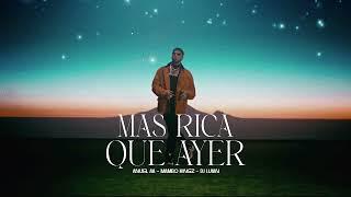 Anuel AA, Mambo Kingz, DJ Luian - Mas Rica Que Ayer Letra