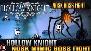 Hollow Knight - Nosk Boss Fight