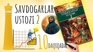 SAVDOGARLAR USTOZI 2 KITOBI MAZMUNI | 10 Daqiqa kanali