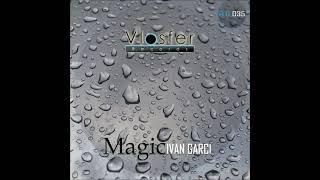 Magic - Ivan Garci (Vlosfer records)