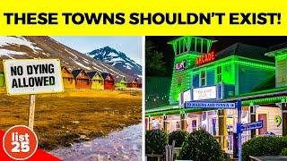 25 of the World’s Most Bizarre Towns