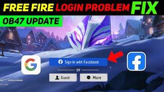 Free Fire Login Problem After OB47 Update Fix || Free Fire Not Opening New Update 2024