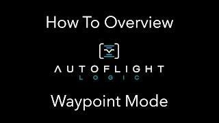 Waypoint Mode (Part 2) - How To - Autoflight Logic's Autopilot (For Inspire and Phantom 3)