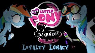 MLP: Darkness is Magic V1 (Loyalty Lunacy)